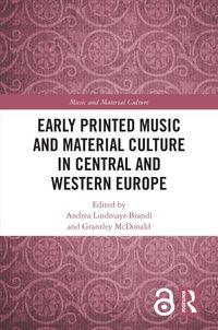 Produktbild: Early Printed Music and Material Culture in Central and Western Europe