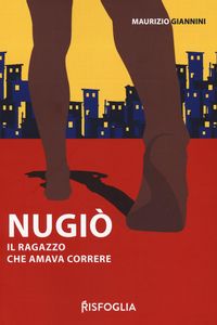 Produktbild: Nugi&ograve;. Il ragazzo che amava correre