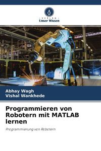 Produktbild: Programmieren von Robotern mit MATLAB lernen