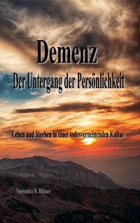 Produktbild: Demenz - Der Untergang der Pers&ouml;nlichkeit