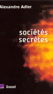Bild vom Artikel Sociétés secrètes vom Autor Alexandre Adler