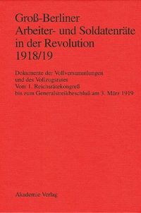Produktbild: Gro&szlig;-Berliner Arbeiter- und Soldatenr&auml;te in der Revolution 1918/19