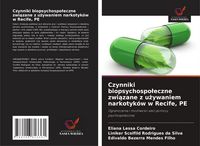 Produktbild: Czynniki biopsychospo&iquest;eczne zwi&iquest;zane z u&iquest;ywaniem narkotyk&oacute;w w Recife, PE