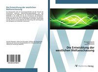 Produktbild: Die Entwicklung der westlichen Weltanschauung
