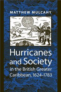 Produktbild: Hurricanes and Society in the British Greater Caribbean, 1624--1783