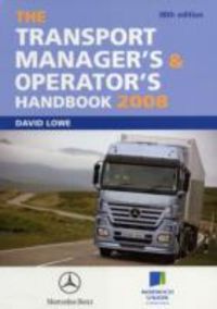 Produktbild: The Transport Manager's and Operator's Handbook 2008