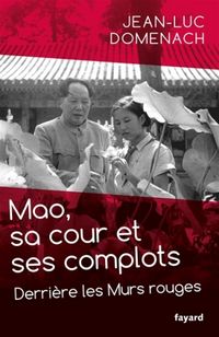 Produktbild: Mao, sa Cour et ses Complots ; Derriere les Murs Rouges
