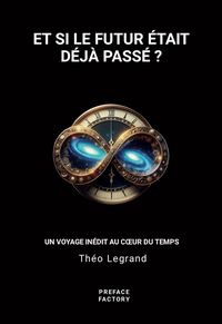 Produktbild: Et si le futur etait deja passe ?