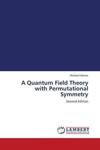 Produktbild: A Quantum Field Theory with Permutational Symmetry