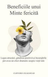 Produktbild: Beneficiile unui Minte fericita