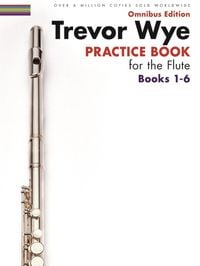 Produktbild: Trevor Wye - Practice Book for the Flute - Omnibus Edition Books 1-6 - Flute Music Book Collection