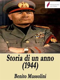 Bild vom Artikel Storia di un anno (1944) vom Autor Benito Mussolini
