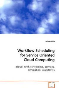 Produktbild: Fida, A: Workflow Scheduling for Service Oriented Cloud Comp