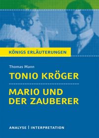 Tonio Kröger / Mario und der Zauberer von Thomas Mann. Thomas Mann