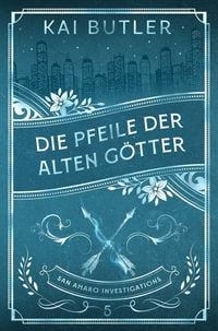 Produktbild: Die Pfeile der alten G&ouml;tter