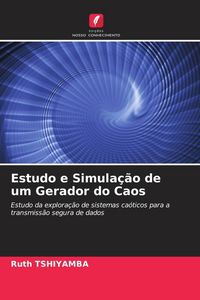 Produktbild: Estudo e Simula&ccedil;&atilde;o de um Gerador do Caos