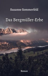 Das Bergmüller-Erbe