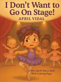 Produktbild: I Don't Want to Go on Stage!