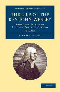 Produktbild: The Life of the REV. John Wesley, M.A.