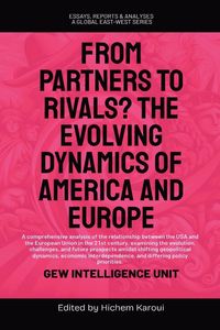 Produktbild: From Partners to Rivals? The Evolving Dynamics Of America And Europe