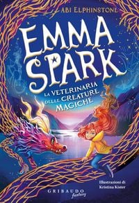 Produktbild: Emma Spark. La veterinaria delle creature magiche
