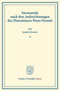 Produktbild: Savonarola nach den Aufzeichnungen des Florentiners Piero Parenti.