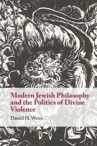 Produktbild: Modern Jewish Philosophy and the Politics of Divine Violence
