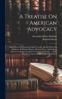 Produktbild: A Treatise On American Advocacy
