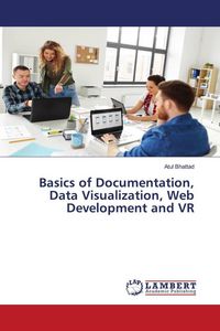 Produktbild: Basics of Documentation, Data Visualization, Web Development and VR