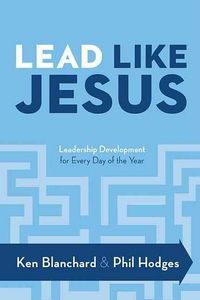 Produktbild: Lead Like Jesus: Leadership Development for Every Day of the Year