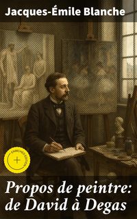 Produktbild: Propos de peintre: de David &agrave; Degas
