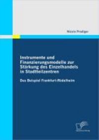 Produktbild: Instrumente und Finanzierungsmodelle zur St&auml;rkung des Einzelhandels in Stadtteilzentren
