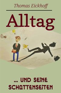 Produktbild: Alltag und seine Schattenseiten