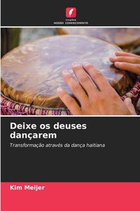 Produktbild: Deixe os deuses dan&ccedil;arem