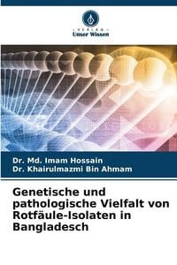 Produktbild: Genetische und pathologische Vielfalt von Rotf&auml;ule-Isolaten in Bangladesch