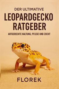 Produktbild: Der ultimative Leopardgecko Ratgeber