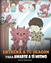 Produktbild: Entrena a tu Drag&oacute;n para Amarse a s&iacute; Mismo