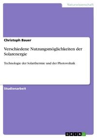Produktbild: Verschiedene Nutzungsm&ouml;glichkeiten der Solarenergie