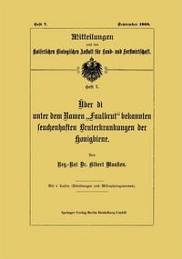 Produktbild: &Uuml;ber die unter dem Namen "Faulbrut" bekannten seuchenhaften Bruterkrankungen der Honigbiene