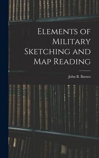 Produktbild: Elements of Military Sketching and Map Reading