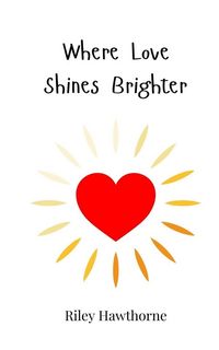 Produktbild: Where Love Shines Brighter