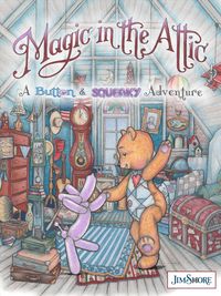 Produktbild: Magic in the Attic: A Button and Squeaky Adventure