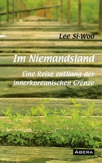 Bild vom Artikel Lee, S: Im Niemandsland vom Autor Si-Woo Lee