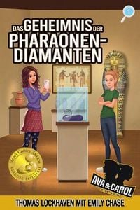 Produktbild: Das Geheimnis der Pharaonen-Diamanten (Band 1): Ava & Carol Detektivb&uuml;ro