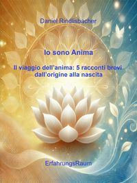 Produktbild: Io sono Anima Il viaggio dell'anima: