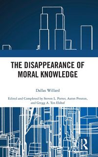 Produktbild: The Disappearance of Moral Knowledge