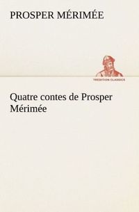 Produktbild: Quatre contes de Prosper M&eacute;rim&eacute;e