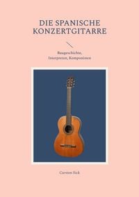 Produktbild: Die spanische Konzertgitarre