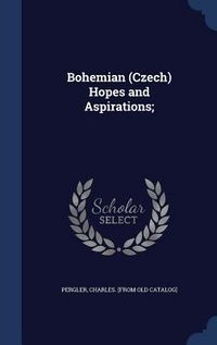 Produktbild: Bohemian (Czech) Hopes and Aspirations;