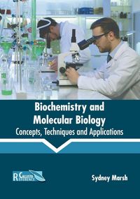 Produktbild: Biochemistry and Molecular Biology: Concepts, Techniques and Applications